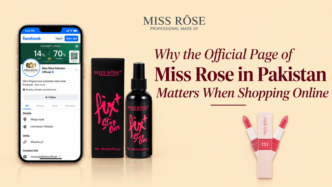 Why the Official Page of Miss Rose in Pakistan Matters When Shopping Online