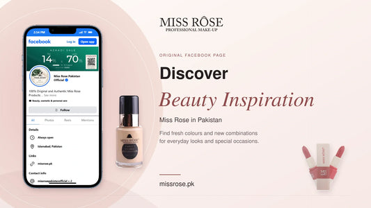 Discover Beauty Inspiration Through the Original Page of Miss Rose in Pakistan